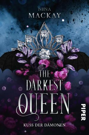 [The Darkest Queen 01] • Kuss der Dämonen